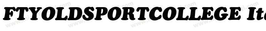 FTYOLDSPORTCOLLEGE Italic字体转换